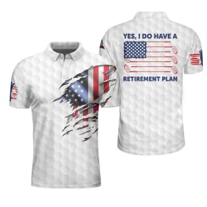 Yes I Do Have A Retirement Plan Golf Polo Shirt, Golf Pattern Ripped American Flag Polo Shirt, Best Golf Shirt For Men Coolspod